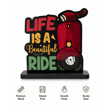Life is a Beautiful Ride Inspirational Wooden Table Decor